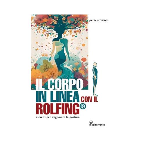 [Copertina Il corpo in linea con il Rolfing]