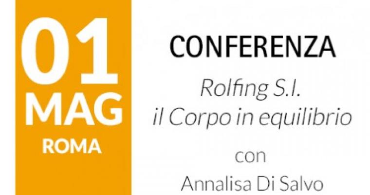 Conferenza Rolfing S.I. - il Corpo in equilibrio - Roma Conferenza Rolfing S.I. - il Corpo in equilibrio - Roma