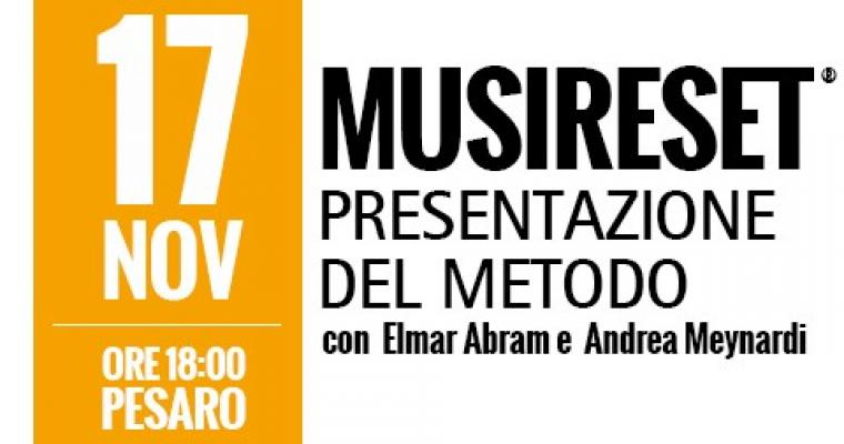 Presentazione del metodo Musireset® - Pesaro Presentazione del metodo Musireset a Pesaro