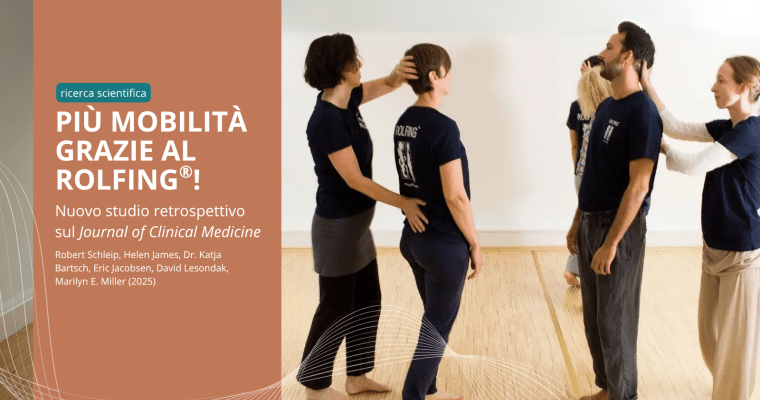 Rolfing Più mobilità grazie al Rolfing! Nuovo studio retrospettivo