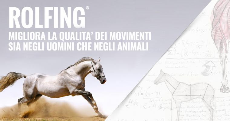 Rolfing, una migliore qualità dei movimenti sia negli uomini che negli animali