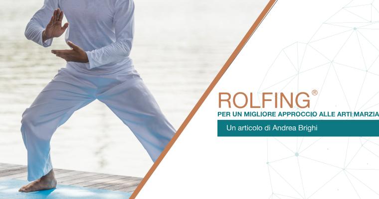 Rolfing® per un migliore approccio alle Arti Marziali 