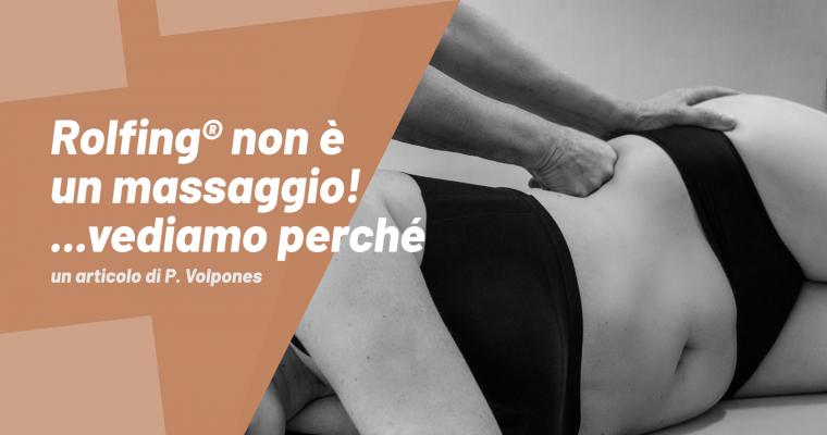 Rolfing® non è un massaggio. Vediamo perché