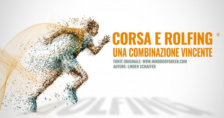 Corsa e Rolfing®: una combinazione vincente