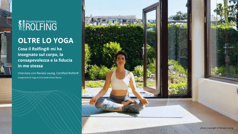 Oltre lo Yoga – Cosa il Rolfing® mi ha insegnato sul corpo