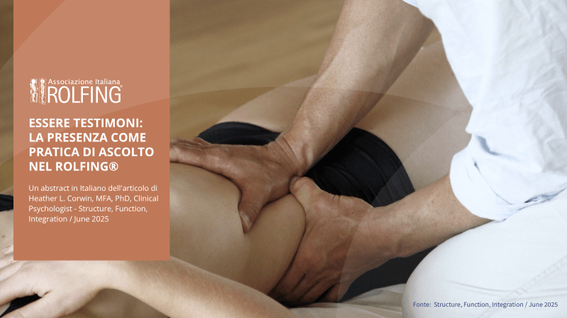 Essere testimoni: la presenza come pratica di ascolto nel Rolfing®