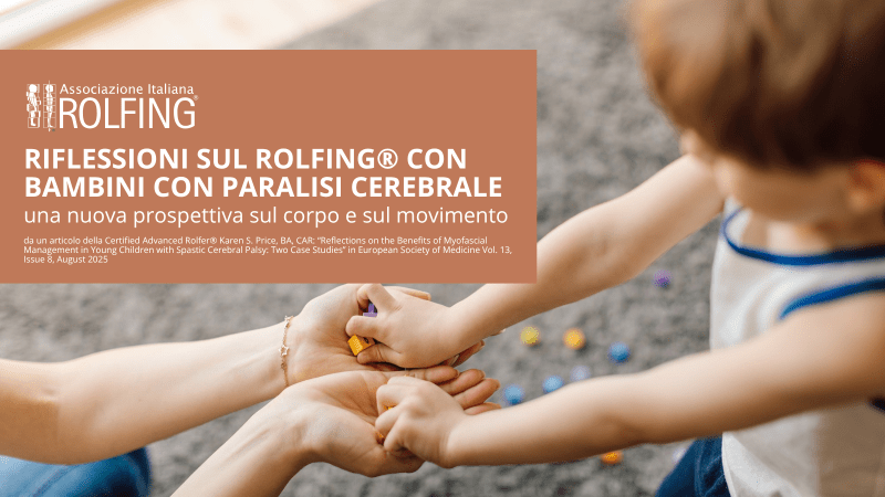 Riflessioni sul Rolfing® con bambini con paralisi cerebrale